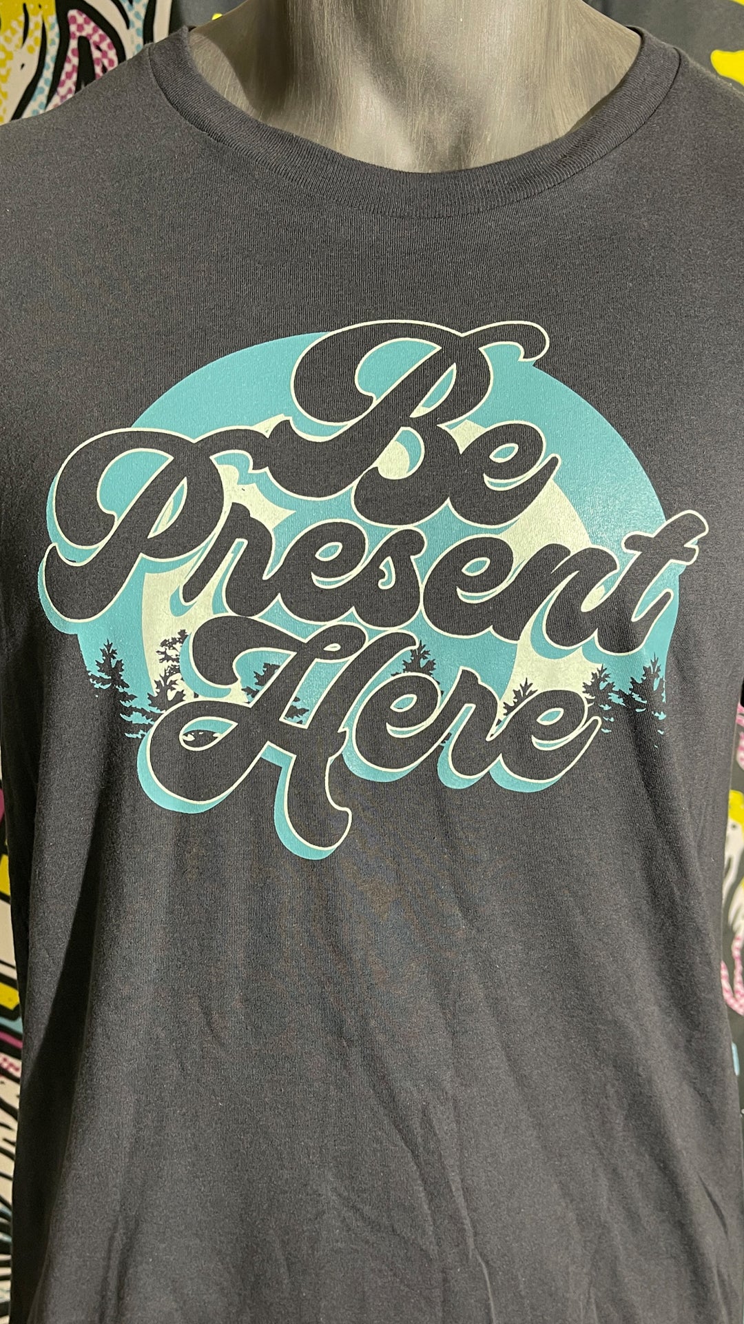 BE PRESENT HERE